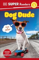 DK Super Readers Level 2 Dog Dude — Rebecca Baines