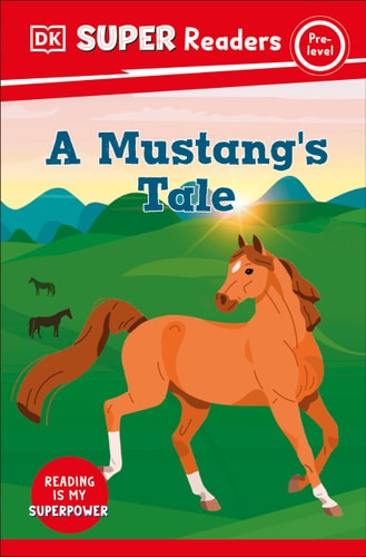 DK Super Readers Pre-Level a Mustang’s Tale — Angela Modany