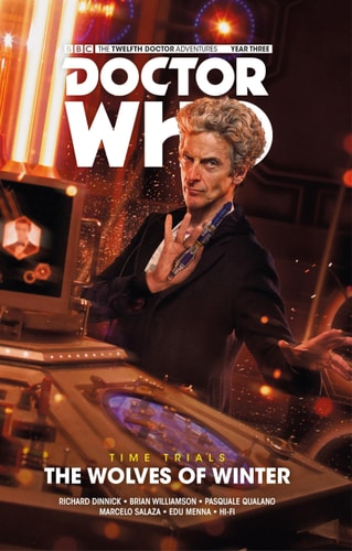 Doctor Who: The Twelfth Doctor: Time Trials Vol. 2: The Wolves of Winter — Richard Dinnick