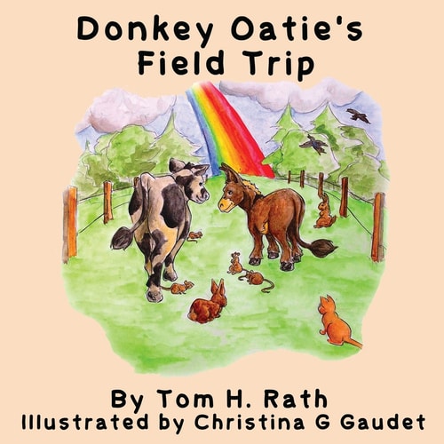 Donkey Oatie’s Field Trip — Tom H. Rath