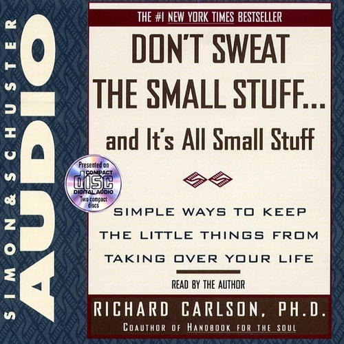 Dont Sweat Small Stuff — Richard Carlson