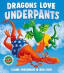 Dragons Love Underpants — Claire Freedman
