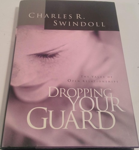 Dropping Your Guard — Charles R. Swindoll