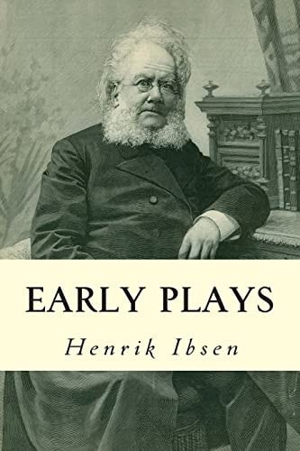 Early Plays — Henrik Ibsen