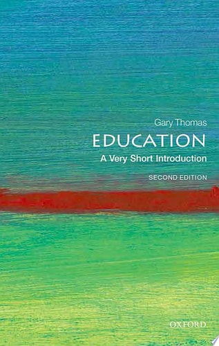 Education A Very Short Introduction — Gary Thomas