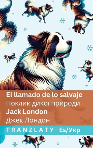 El Llamado de lo Salvaje / Поклик дикої природи Tranzlaty Español Українська — Jack London