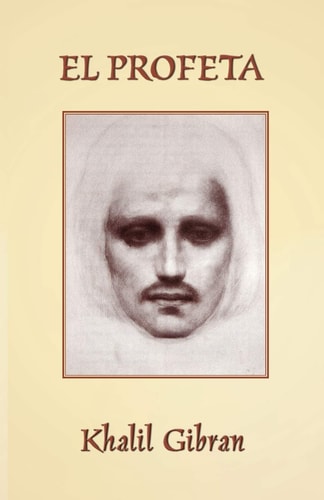 El Profeta The Prophet in Spanish — Khalil Gibran