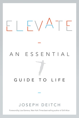 Elevate An Essential Guide to Life — Joseph Deitch