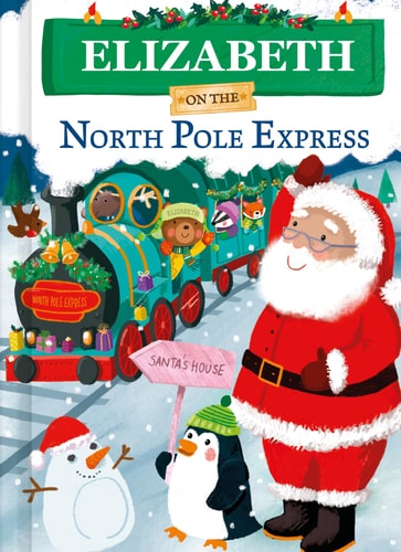 Elizabeth on the North Pole Express — J. D. Green