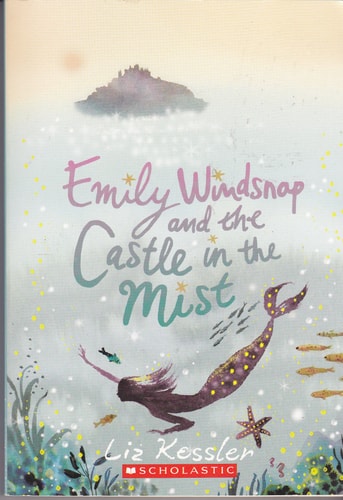 Emily Windsnap and the Castle in the Mist — Liz Kessler