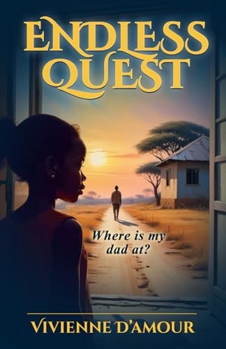 Endless Quest Where Is My Dad At? — Vivienne N. D’Amour