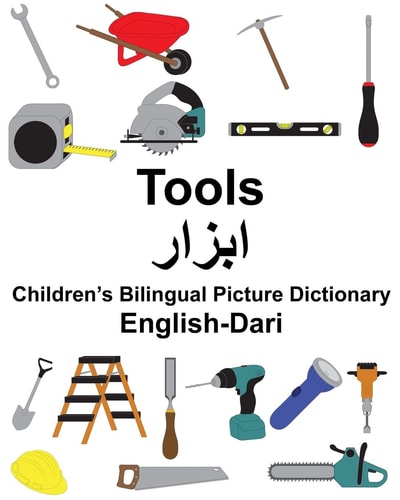 English-Dari Tools Children’s Bilingual Picture Dictionary — Richard Carlson Jr