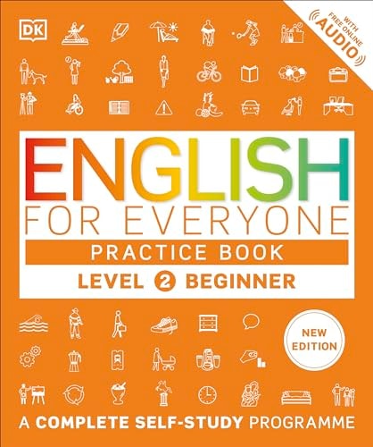 English for Everyone A Complete Self-Study Programme: Practice Book Level 2 Beginner — DK