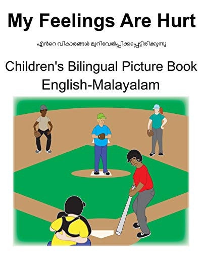 English-Malayalam My Feelings Are Hurt Children’s Bilingual Picture Book — Richard Carlson