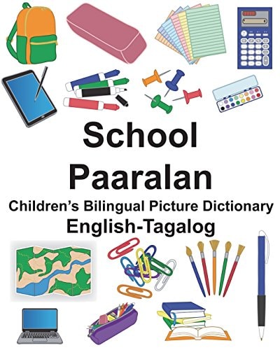 English-Tagalog School/Paaralan Children’s Bilingual Picture Dictionary — Richard Carlson (Jr.)