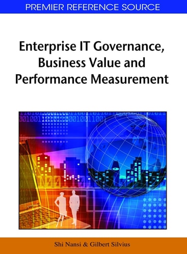Enterprise IT Governance, Business Value and Performance Measurement — Nansi Shi