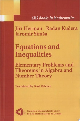 Equations and Inequalities Elementary Problems and Theorems in Algebra and Number Theory — Jiri Herman