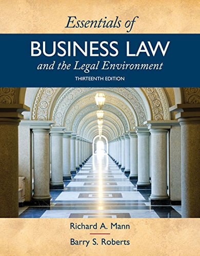 Essentials of Business Law and the Legal Environment — Richard A. Mann