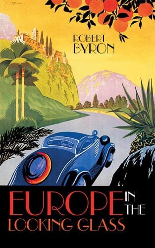 Europe in the Looking-glass — Robert Byron