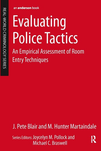 Evaluating Police Tactics An Empirical Assessment of Room Entry Techniques — J. Pete Blair