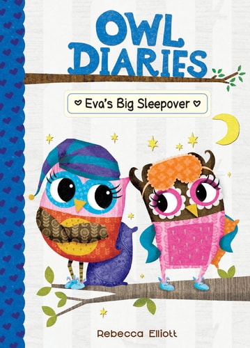 Eva’s Big Sleepover: #9 — Rebecca Elliott