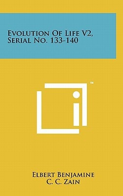 Evolution of Life V2, Serial No. 133-140 — Elbert Benjamine