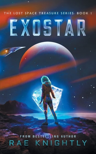 Exostar (The Lost Space Treasure, Book 1) — Rae Knightly