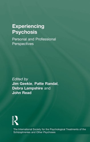 Experiencing Psychosis Personal and Professional Perspectives — Jim Geekie
