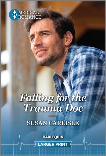 Falling for the Trauma Doc — Susan Carlisle