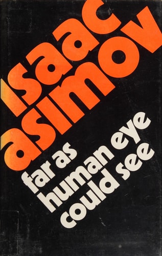 Far as Human Eye Could See — Isaac Asimov