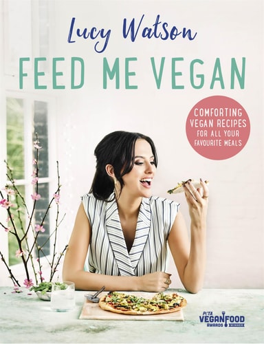 Feed Me Vegan — Lucy Watson