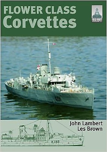 Flower Class Corvettes — Les Brown