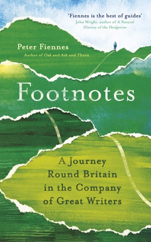 Footnotes A Journey Round Britain in the Company of Great Writers — Peter Fiennes