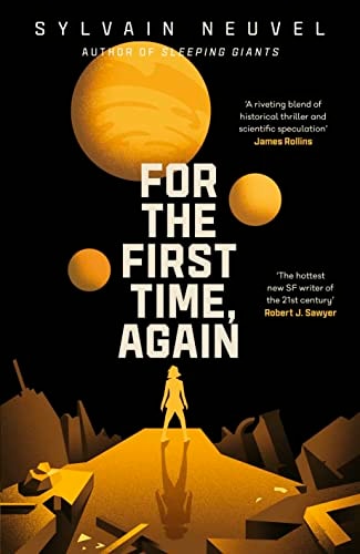 For the First Time, Again — Sylvain Neuvel