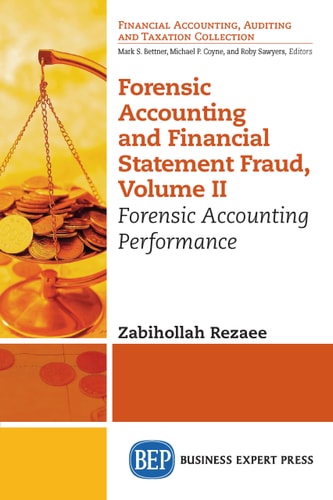 Forensic Accounting and Financial Statement Fraud Forensic Accounting Performance — Zabihollah Rezaee