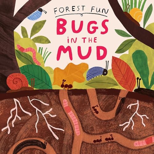 Forest Fun: Bugs in the Mud — Susie Williams