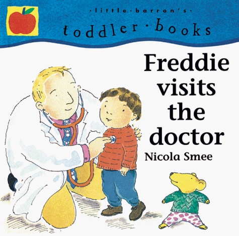 Freddie Visits the Doctor — Nicola Smee