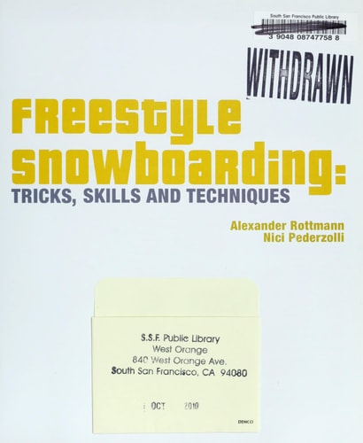 Freestyle Snowboarding Tricks, Skills and Techniques — Alexander Rottmann