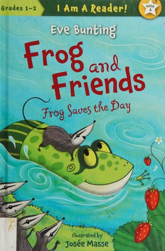 Frog Saves the Day — Eve Bunting