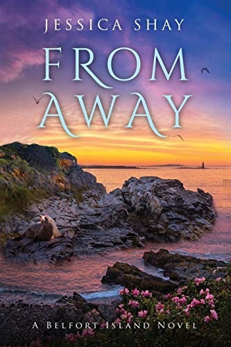 From Away A Belfort Island Novel — Jessica Shay