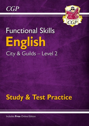 Functional Skills English: City & Guilds Level 2 – Study & Test Practice — CGP Books