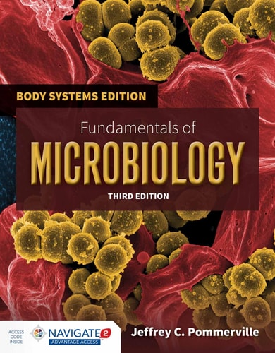Fundamentals of Microbiology: Body Systems Edition . — Jeffrey C. Pommerville