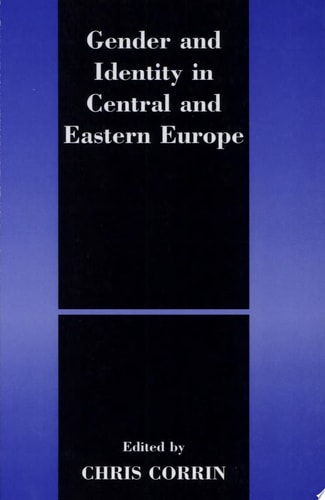 Gender and Identity in Central and Eastern Europe — Chris Corrin