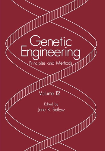 Genetic Engineering Principles and Methods — Jane K. Setlow