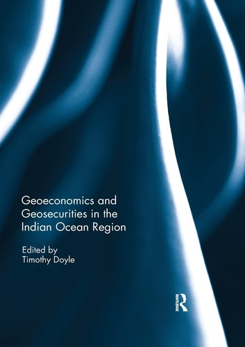 Geoeconomics and Geosecurities in the Indian Ocean Region — Timothy Doyle
