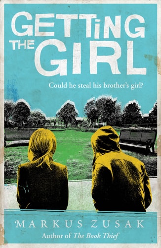 Getting the Girl — Markus Zusak