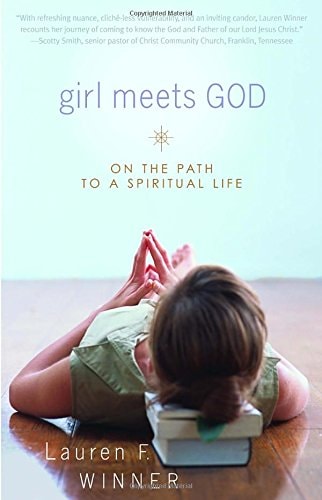 Girl Meets God On the Path to a Spiritual Life — Lauren F. Winner