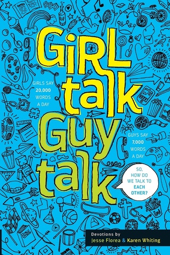 Girl Talk Guy Talk Devotions for Teens — Jesse Florea