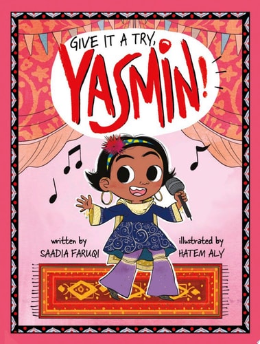 Give It a Try, Yasmin! — Saadia Faruqi