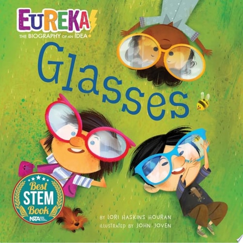 Glasses Eureka! The Biography of an Idea — Lori Haskins Houran